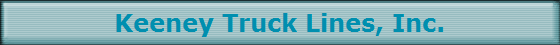 Keeney Truck Lines, Inc.